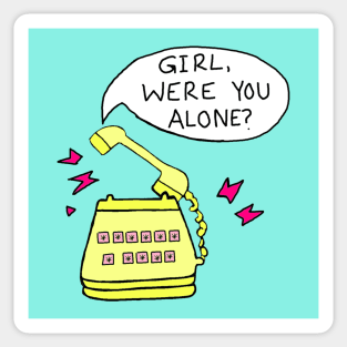 Girl Were You Alone? Podcast Sticker